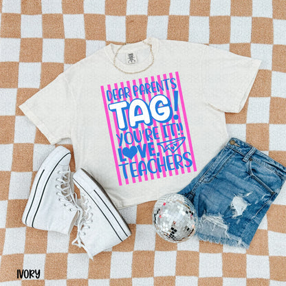 Dear Parents Tag! Completed Tee