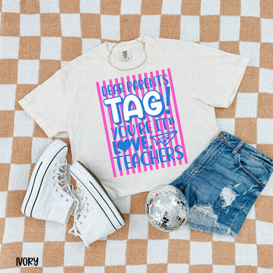 Dear Parents Tag! Completed Tee