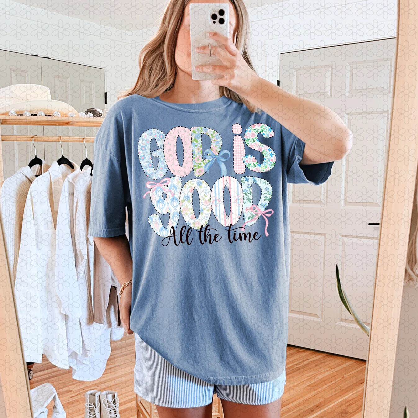 God Is Good All The Time Floral Bows Completed Tee