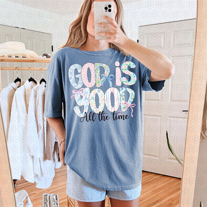 God Is Good All The Time Floral Bows Completed Tee