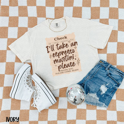 I'll Take An Espresso Martini, Please Completed Tee