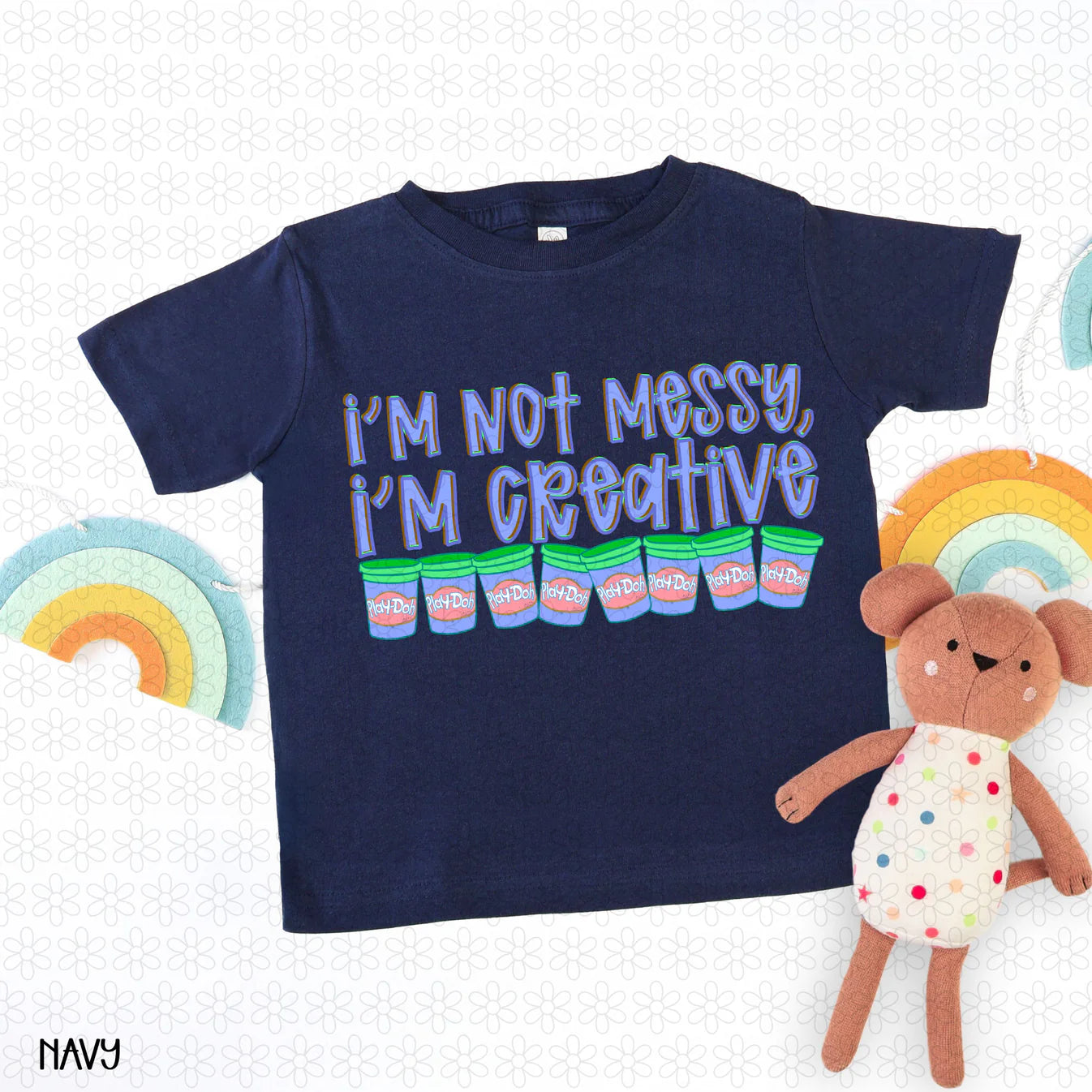 I'm Not Messy, I'm Creative- BLUE Completed Tee