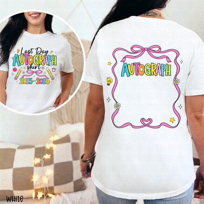 Last Day Autograph Shirt Completed Tee