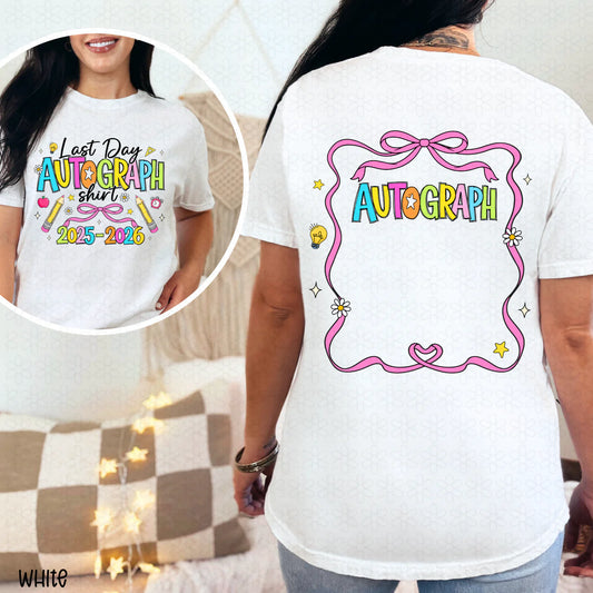 Last Day Autograph Shirt Completed Tee