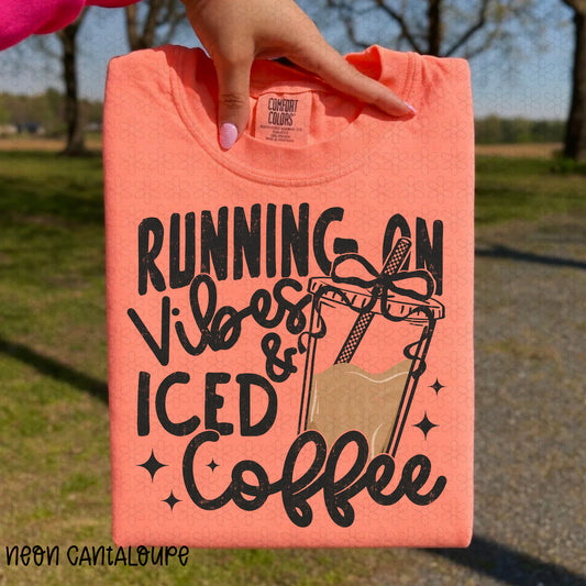 Running On Vibes And Iced Coffee Completed Tee
