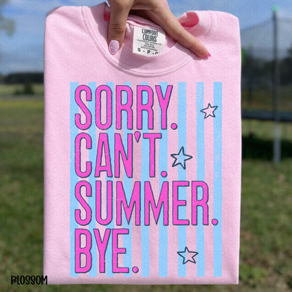 Sorry. Can't. Summer. Bye. Completed Tee