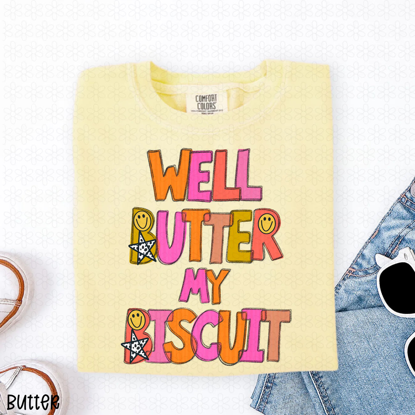 Well Butter My Biscuit Completed Tee